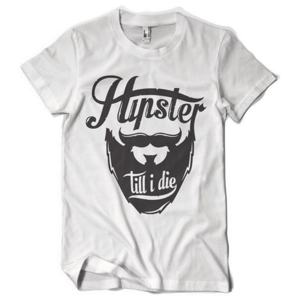 Hipster Till I Die Printed Cotton T-shirt