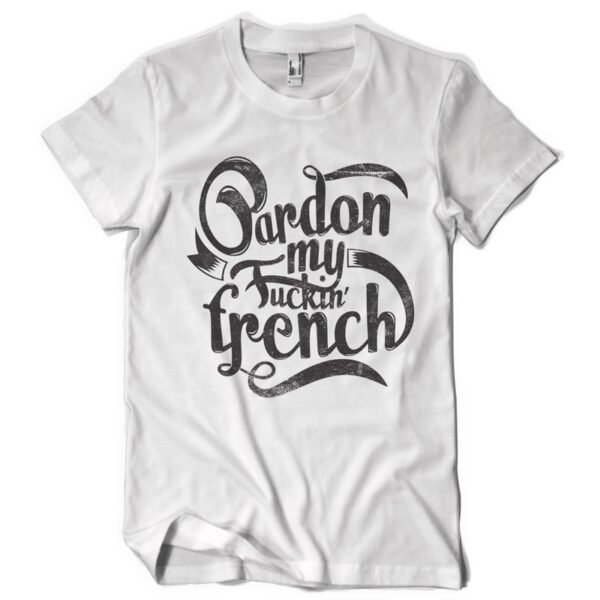 Pardon My French Printed Cotton T-Shirt